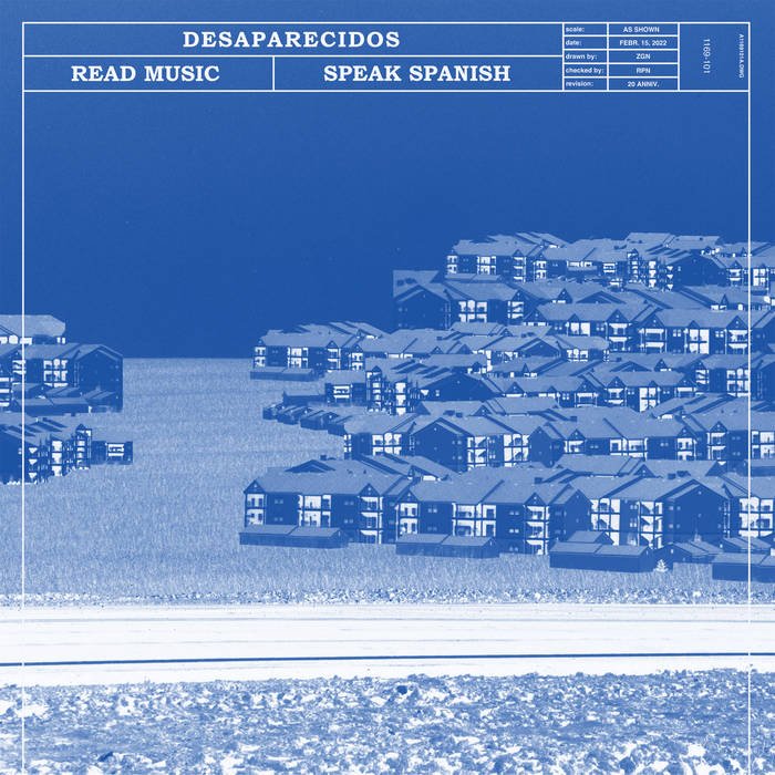 Desaparecidos: Read Music, Speak Spanish: 20th Anniversary Blueprint Edition - Steadfast Records