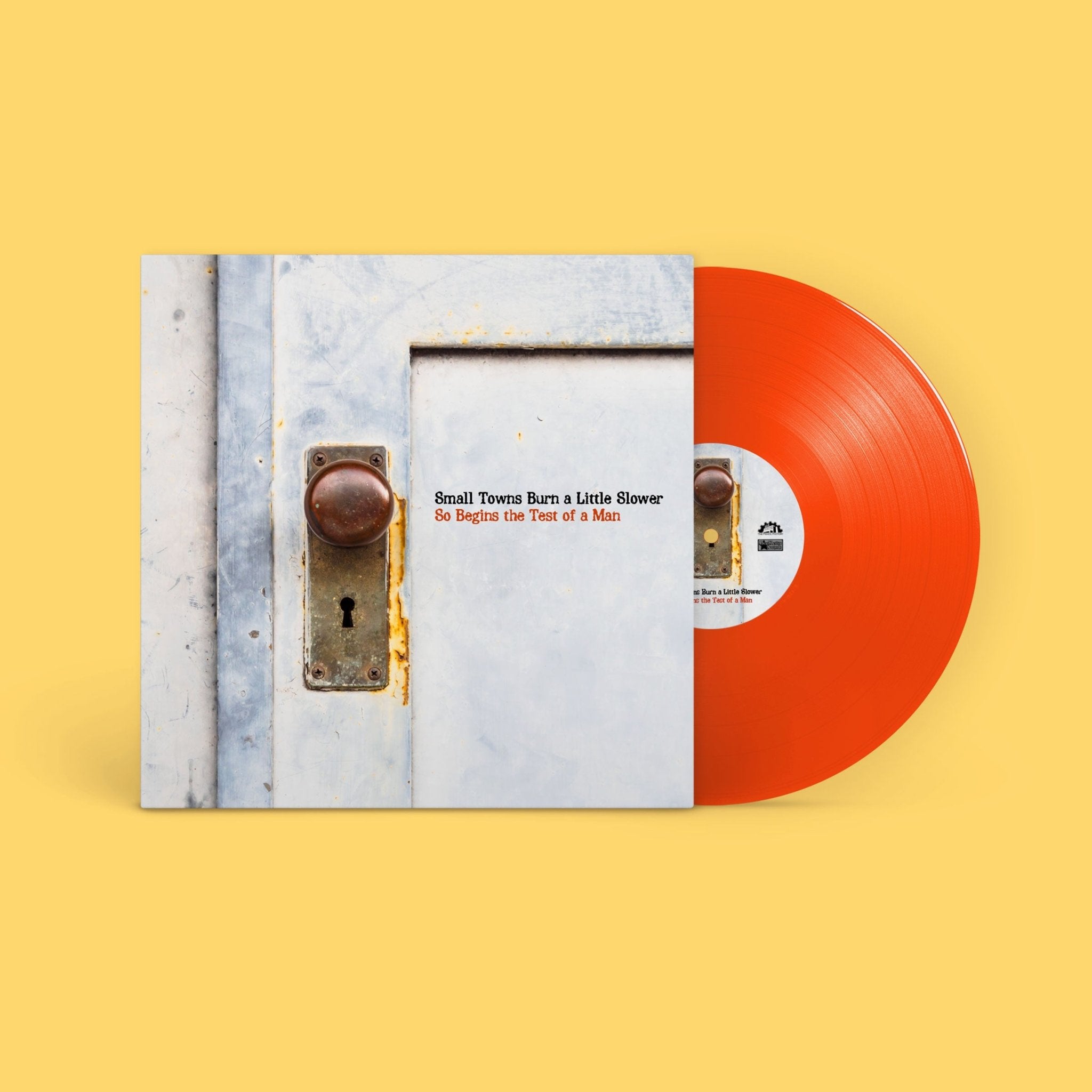 Small Towns Burn a Little Slower: So Begins the Test of a Man: Orange Vinyl LP - Steadfast Records