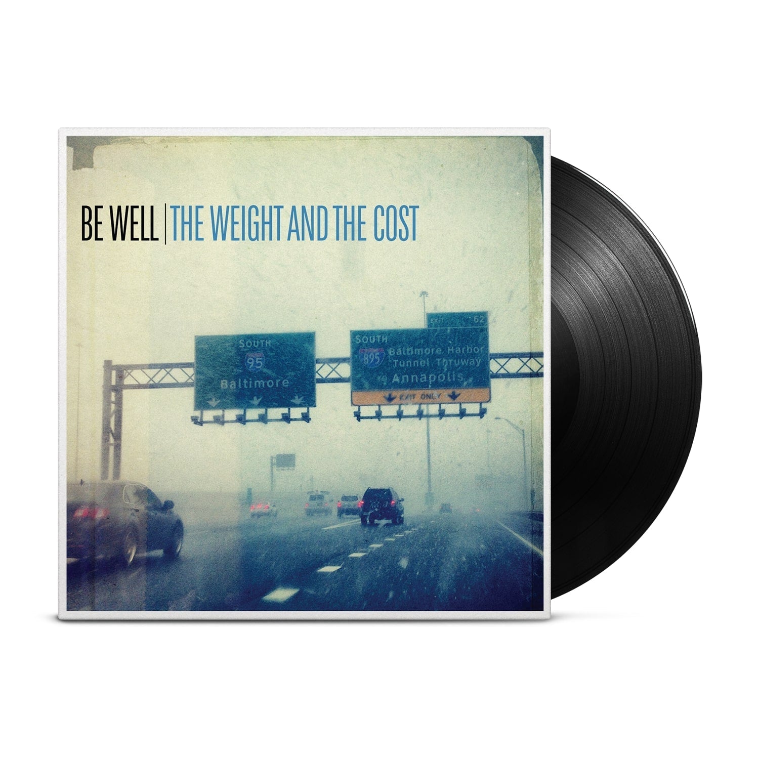 Be Well: The Weight and The Cost: Black Vinyl - Steadfast Records