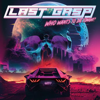 Last Gasp: Who Wants To Die Tonight: Color Vinyl - Steadfast Records