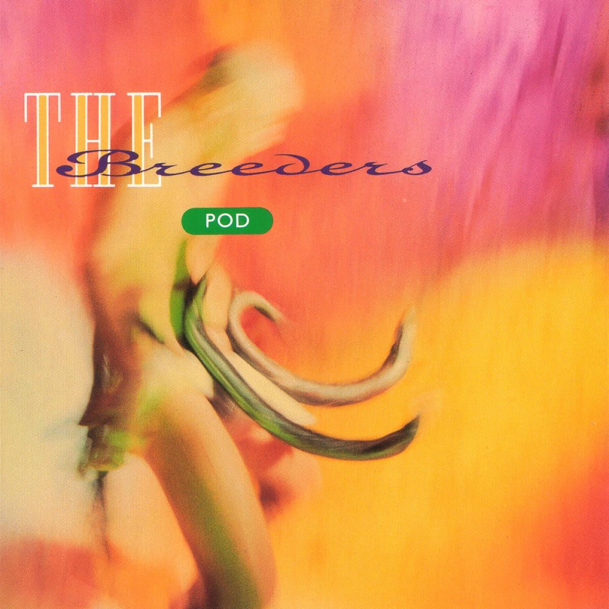 The Breeders: Pod: Vinyl LP - Steadfast Records