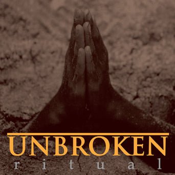 Unbroken: Ritual: Black Vinyl - Steadfast Records
