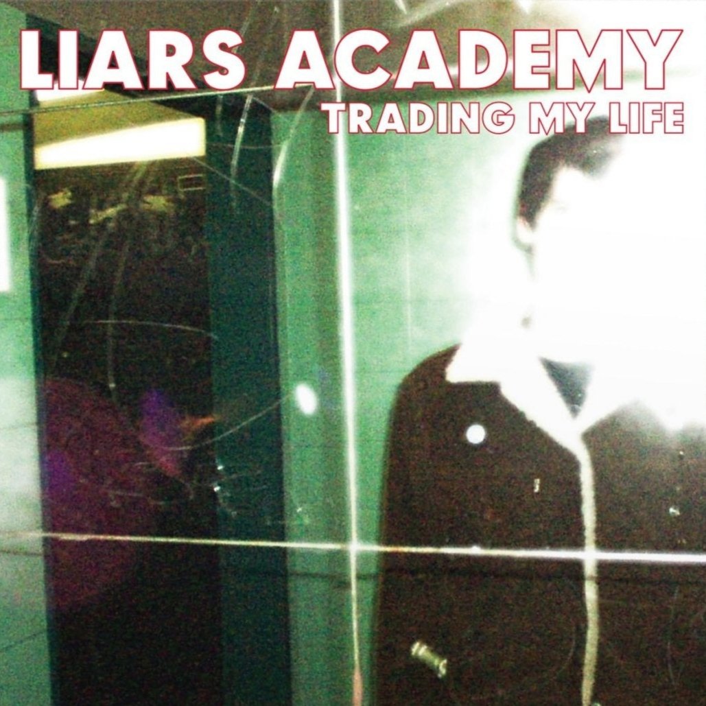 Liars Academy: Trading My Life + Bonus EP: Vinyl - Steadfast Records