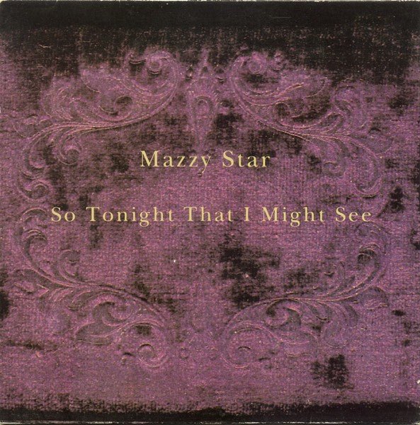Mazzy Star: So Tonight That I Might See: Black Vinyl - Steadfast Records