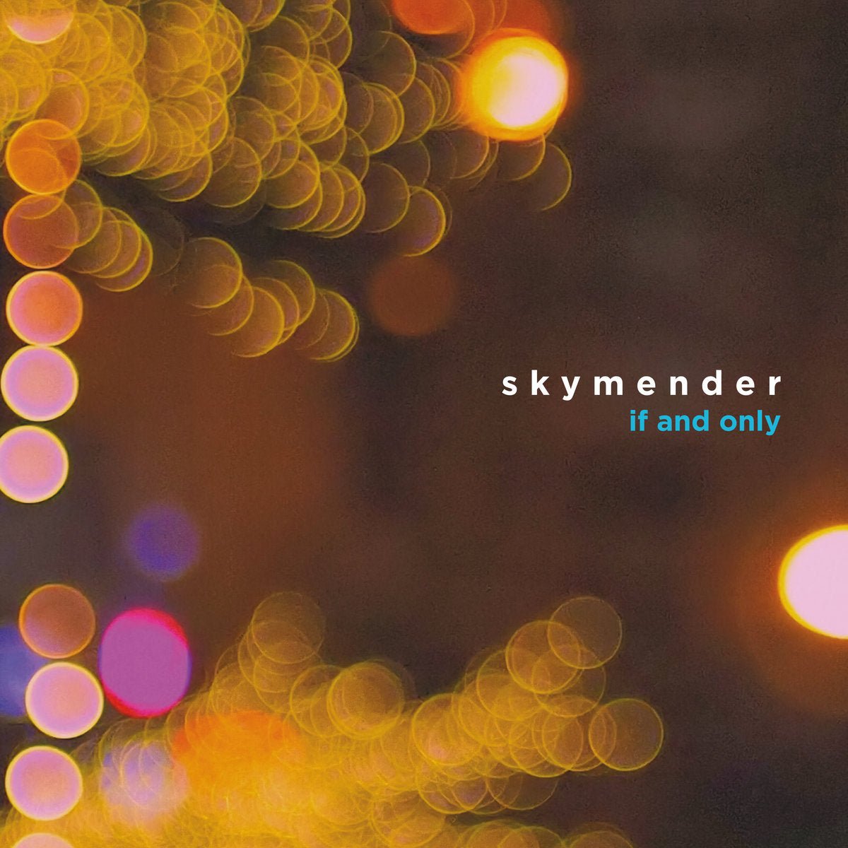 Skymender: If and Only: Orange Vinyl - Steadfast Records