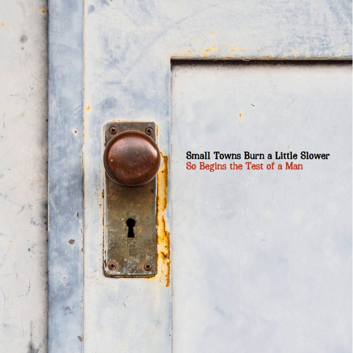 Small Towns Burn a Little Slower: So Begins the Test of a Man: Orange Vinyl LP - Steadfast Records
