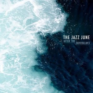 The Jazz June: After The Earthquake: Colored Vinyl LP - Steadfast Records