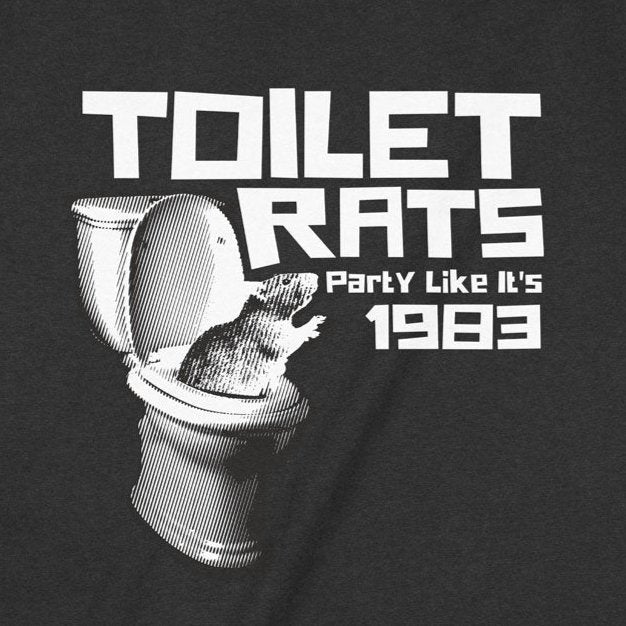 Toilet Rats: Party Like it's 1983 T-Shirt - Steadfast Records