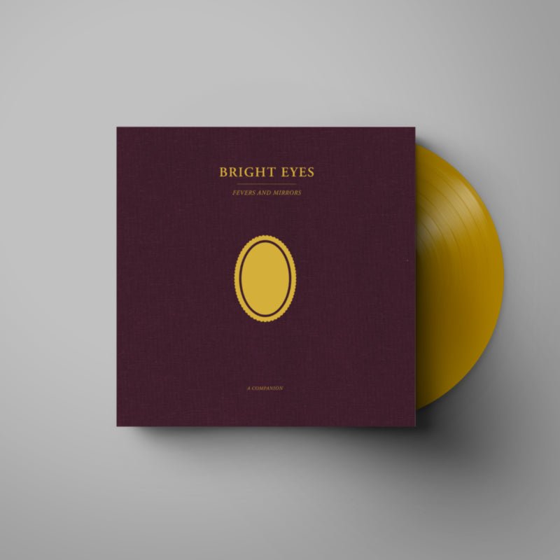 Bright Eyes: Fevers and Mirrors: A Companion: Gold Vinyl - Steadfast Records