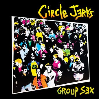 Circle Jerks: Group Sex: Deluxe Edition: Red Vinyl - Steadfast Records