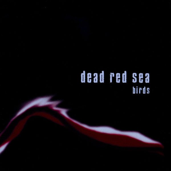 Dead Red Sea: Birds: CD - Steadfast Records