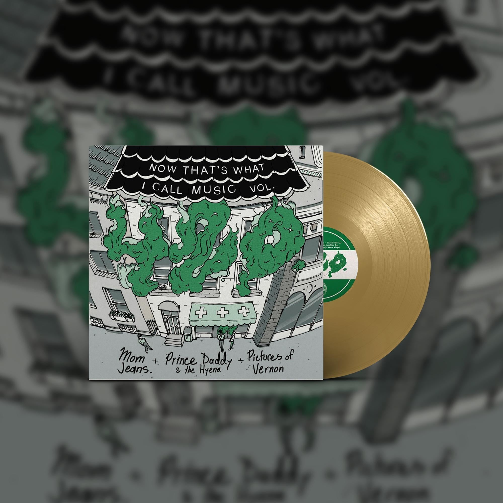Mom Jeans / Prince Daddy & the Hyena / Pictures of Vernon: Now That's What I Call Music: Vol. 420: Gold 10" Vinyl