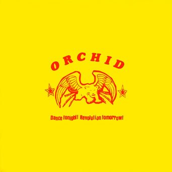 Orchid: Dance Tonight, Revolution Tomorrow: 10" EP Color Vinyl - Steadfast Records