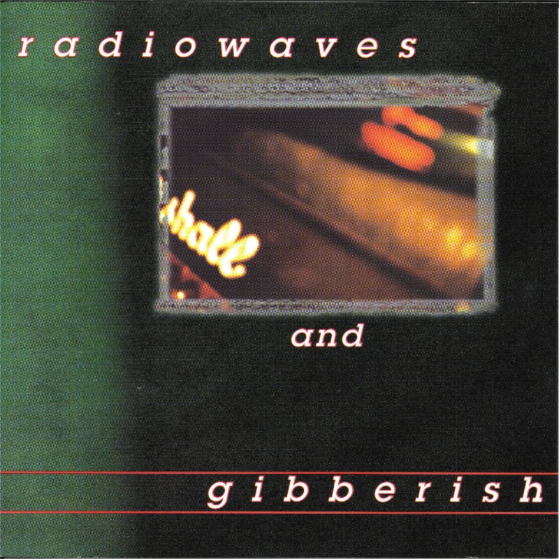 Radiowaves and Gibberish CD - Steadfast Records