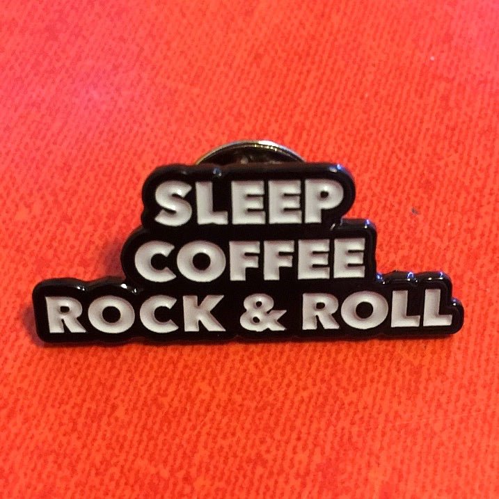 Sleep, Coffee, Rock & Roll 1.25" Enamel Pin - Steadfast Records