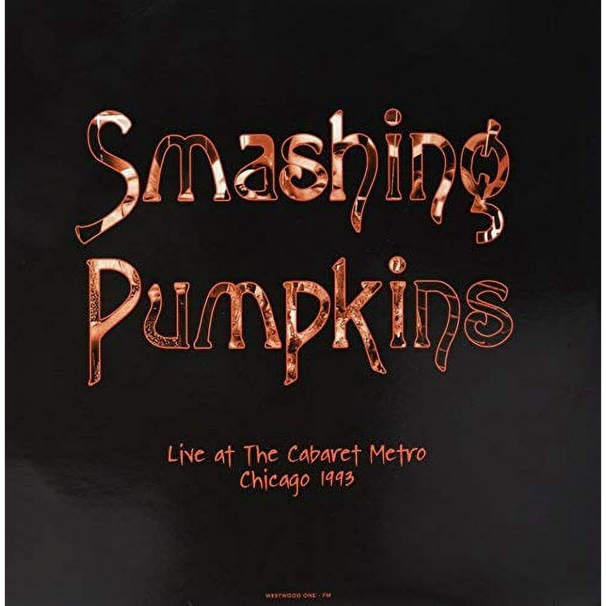 Smashing Pumpkins: Live at the Cabaret Metro, Chicago, IL August 14, 1993: 2LP 180g Color Vinyl - Steadfast Records