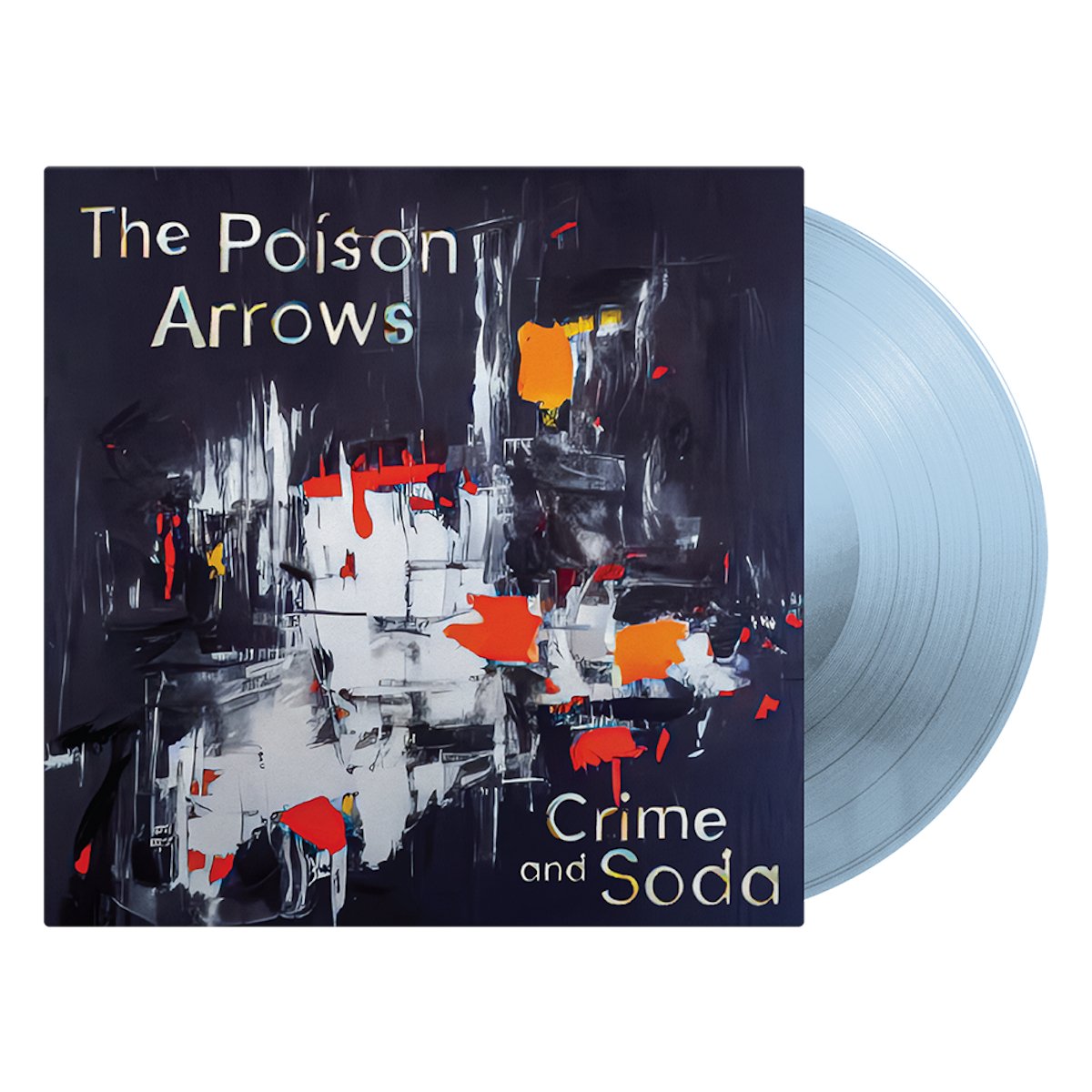 The Poison Arrows: Crime and Soda - Steadfast Records