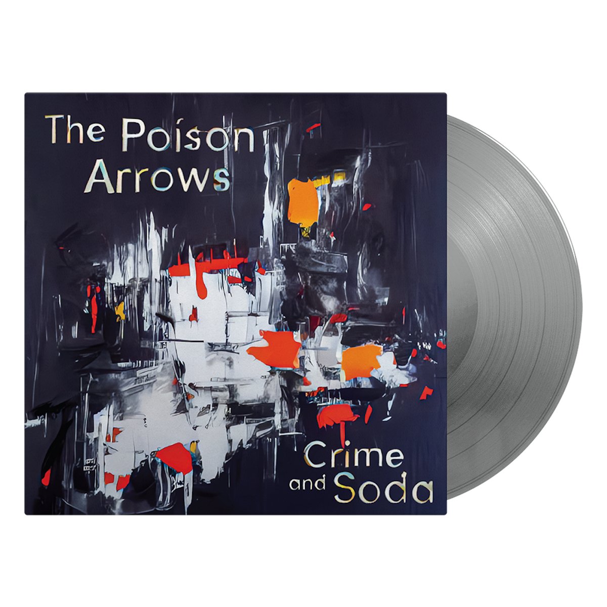 The Poison Arrows: Crime and Soda - Steadfast Records