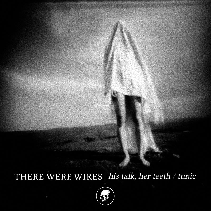 There Were Wires: His Talk Her Teeth: Clear Vinyl 7" - Steadfast Records